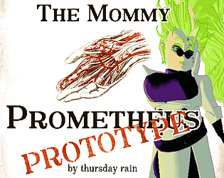 the mommy prometheus prototype by thursday rain